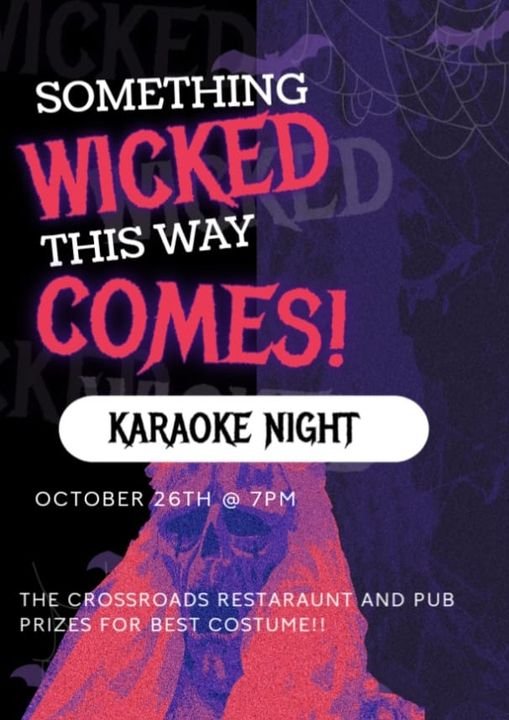 Something Wicked This Way Comes – Karaoke Night At The Crossroads Restaurant