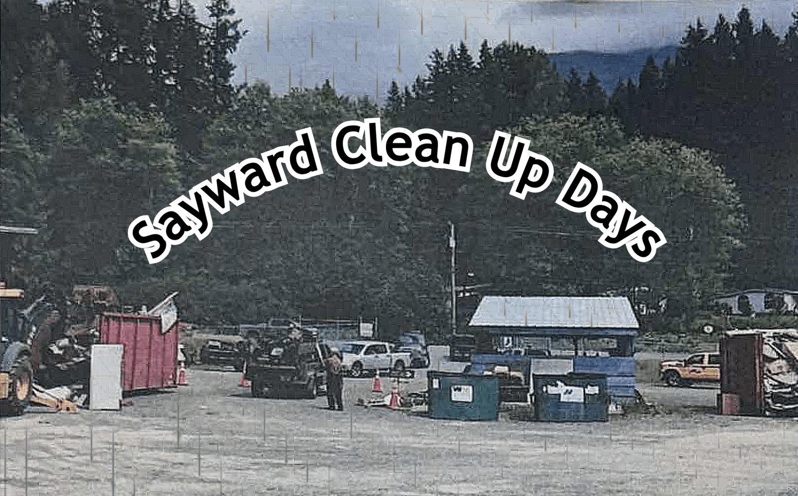 Sayward Clean Up Days – October 18-19