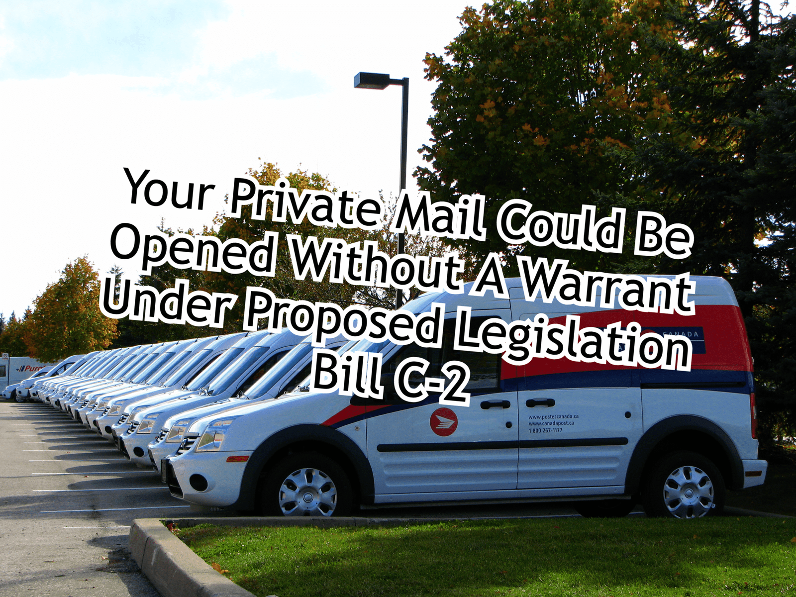 Your Private Mail Could Be Opened Without A Warrant Under Proposed Legislation Bill C-2
