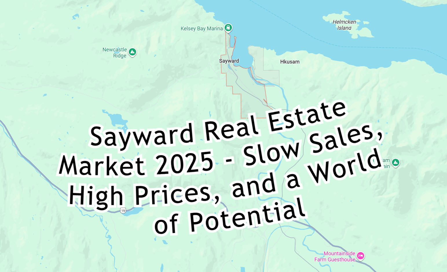 Sayward Real Estate Market 2025 – Slow Sales, High Prices, and a World of Potential