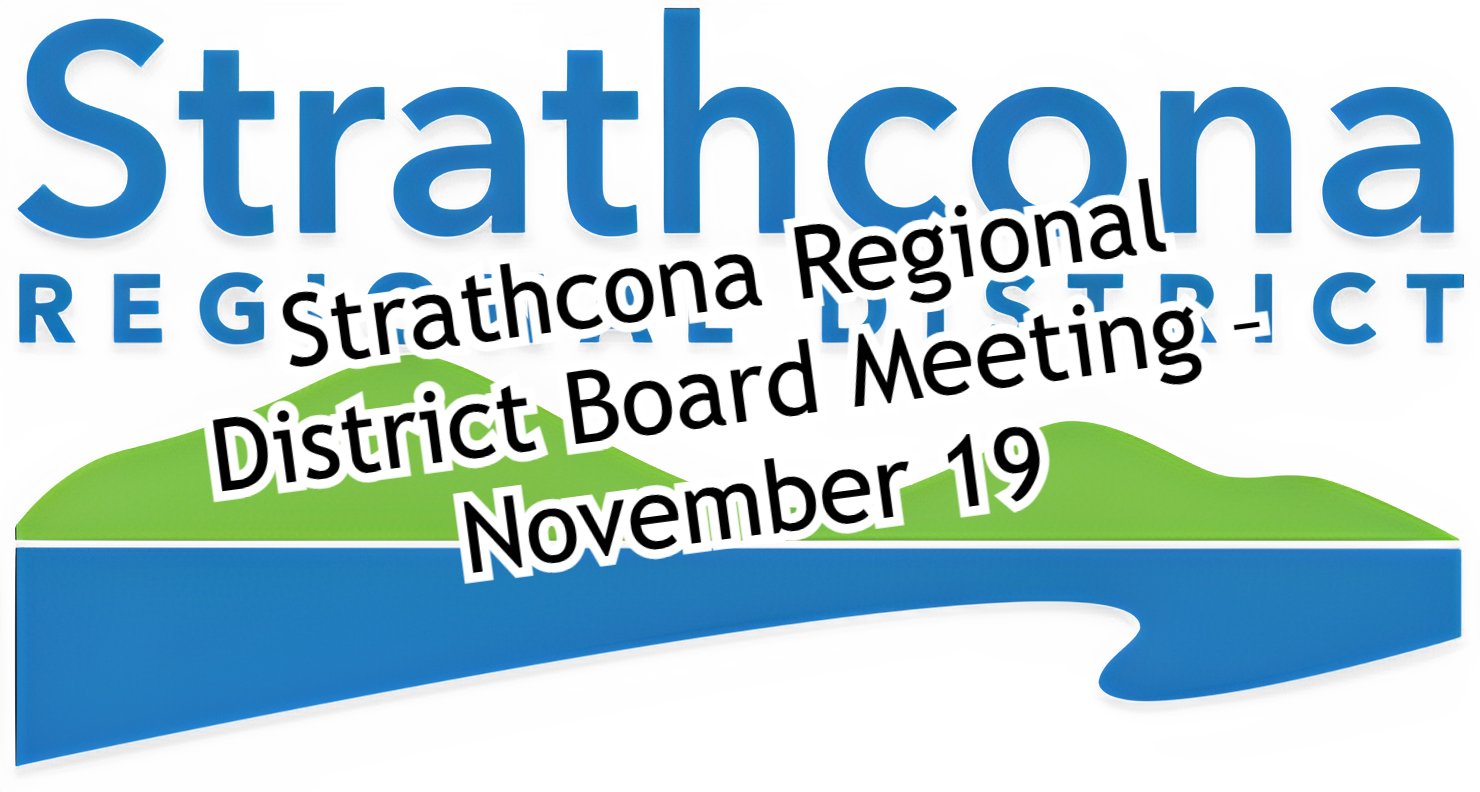 Strathcona Regional District Board Meeting – November 19
