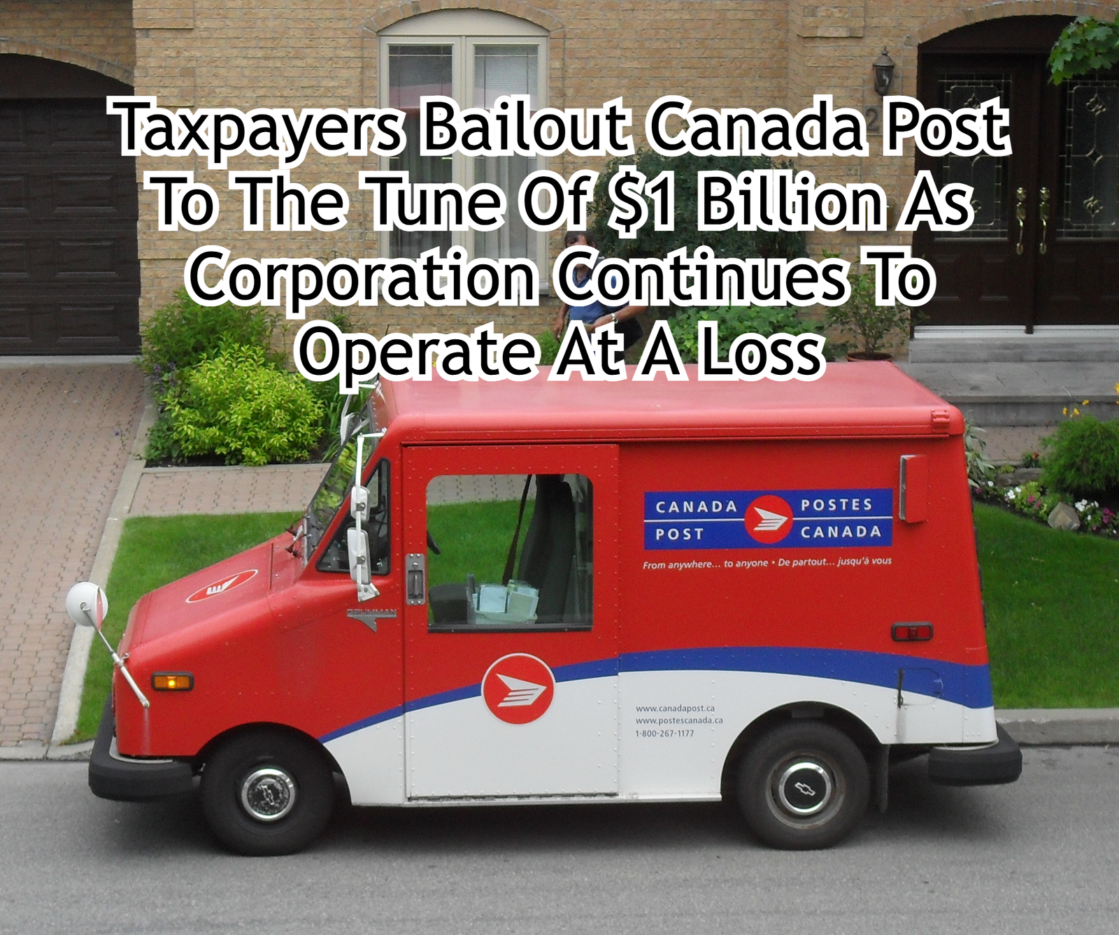 Taxpayers Bailout Canada Post To The Tune Of $1 Billion As Corporation Continues To Operate At A Loss