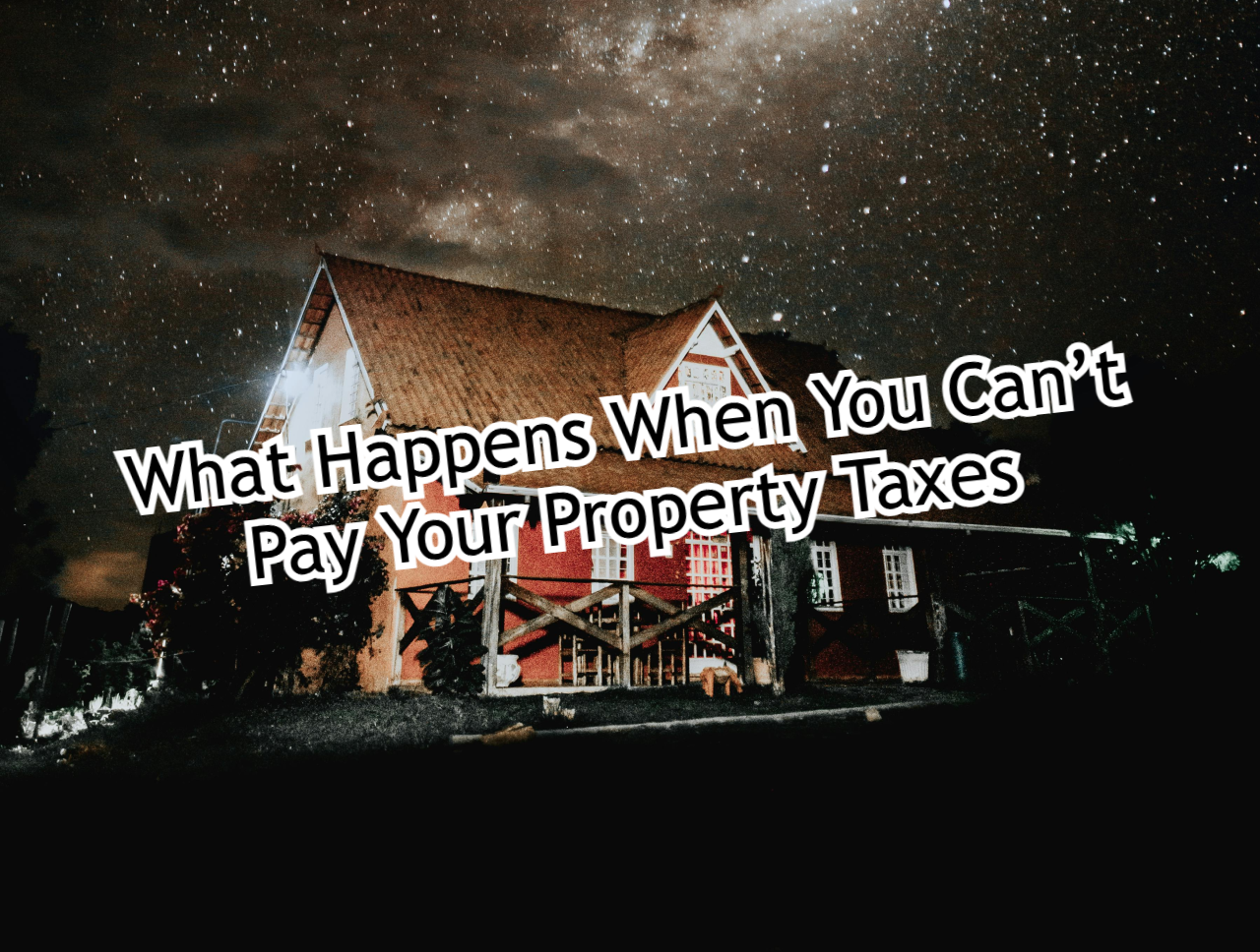 What Happens When You Can’t Pay Your Property Taxes