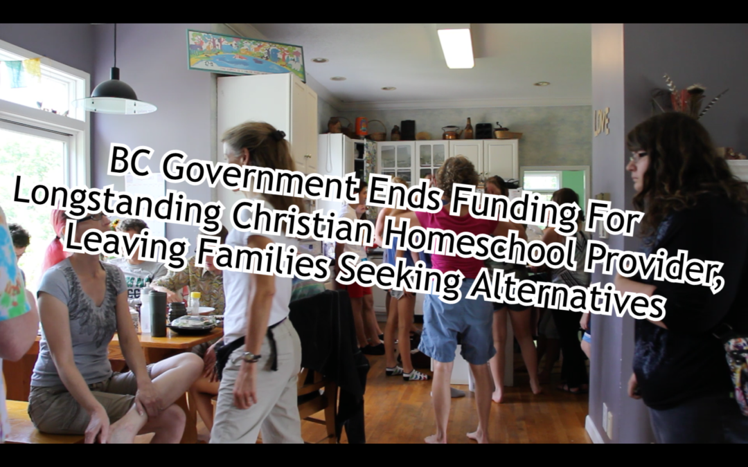 BC Government Ends Funding For Longstanding Christian Homeschool Provider, Leaving Families Seeking Alternatives