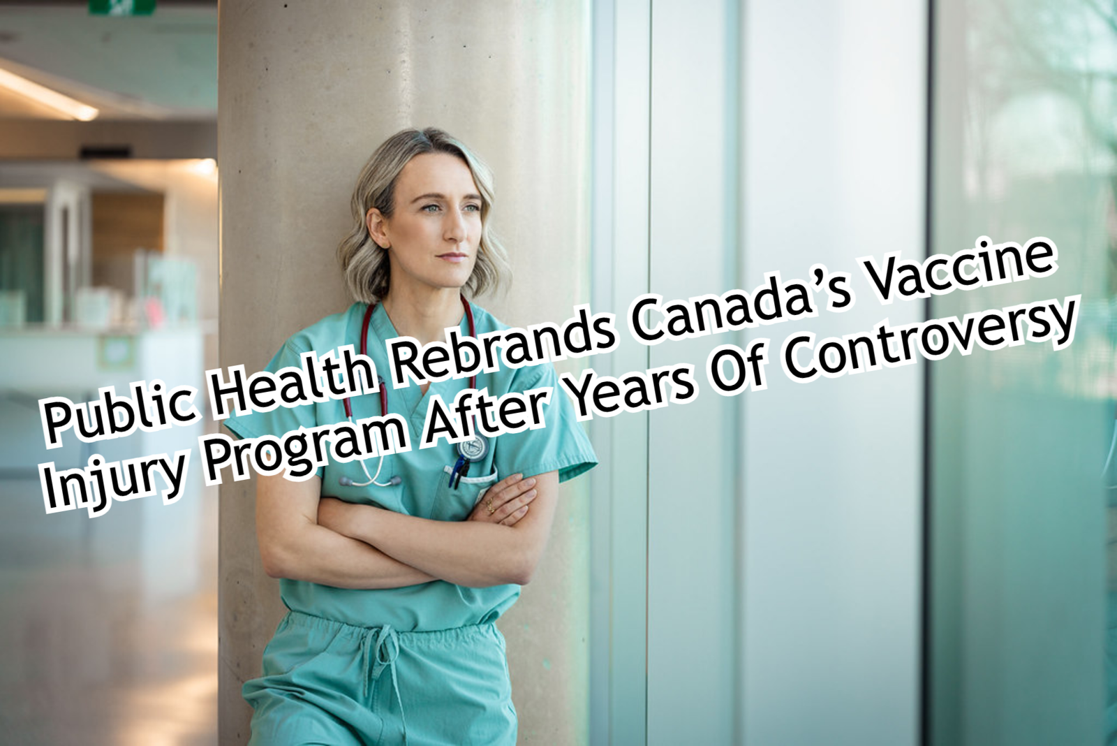 Public Health Rebrands Canada’s Vaccine Injury Program After Years Of Controversy