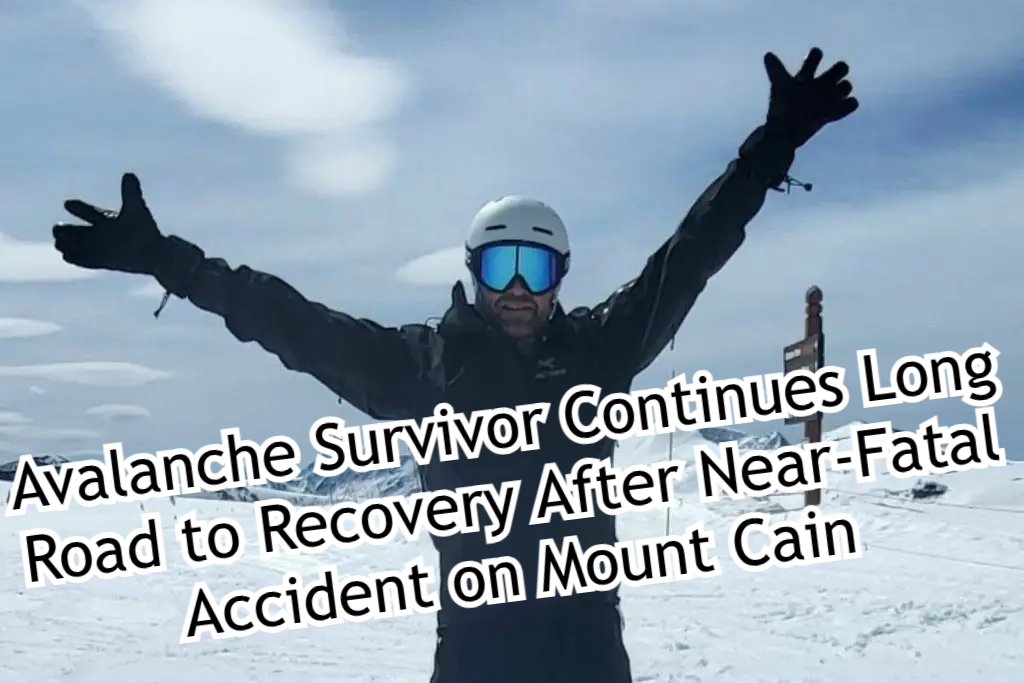 Avalanche Survivor Continues Long Road to Recovery After Near Fatal Accident on Mount Cain