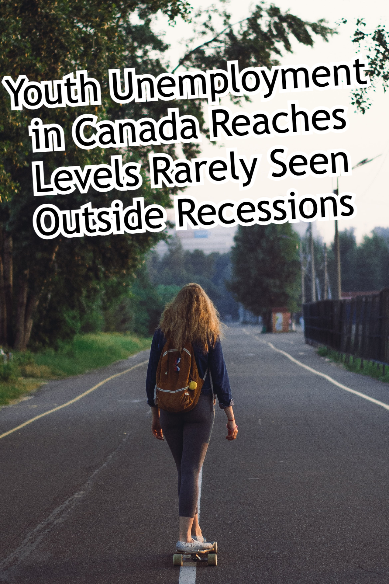 Youth Unemployment in Canada Reaches Levels Rarely Seen Outside Recessions